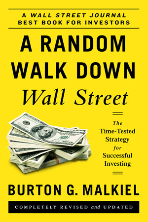 A Random Walk Down Wall Street by Burton Malkiel (Novel)