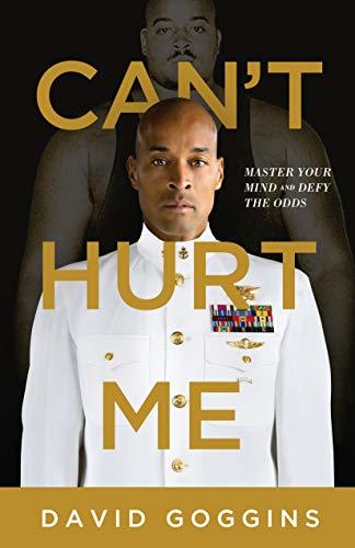 Can't Hurt Me – David Goggins (Novel)