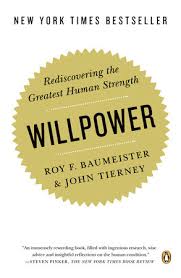 Willpower – Roy Baumeister & John Tierney (Novel)