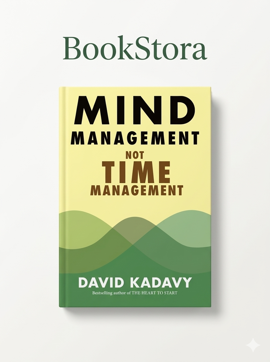 David Kadavy – Mind Management, Not Time Management (Novel)