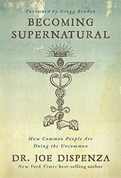 Becoming Supernatural: How Common People Are Doing the Uncommon 